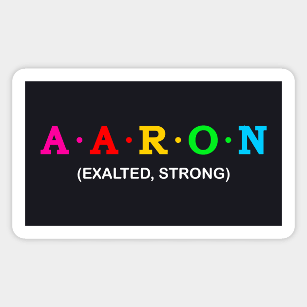 Aaron, Exalted and Strong Sticker by Koolstudio